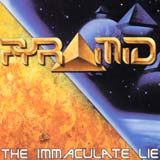 Pyramid - The Immaculate Lie